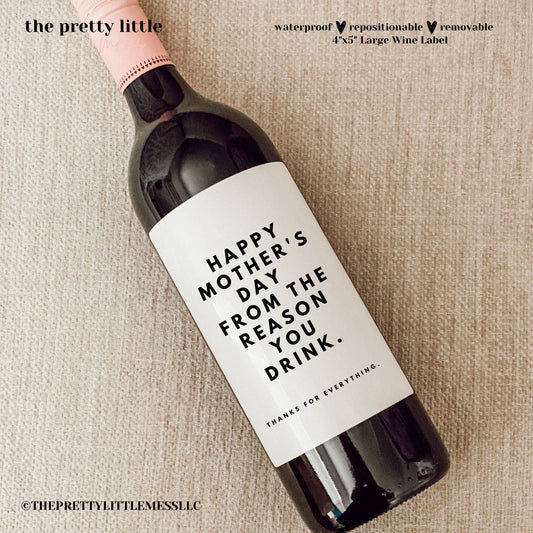 Repositionable Label 4" x 5" - Happy Mother's Day From the Reason You Drink-the pretty little mess-Large Label 4"x5"-The Twisted Chandelier