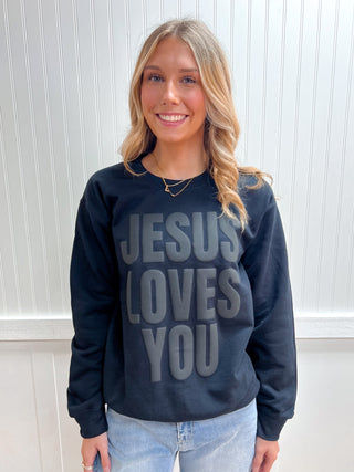 Jesus Loves You Sweatshirt Black on Black Puff-Shirts & Tops-Pecan Creek Designs-03/02/26,FD 02/03/26,Tops Collection,Winter bin-The Twisted Chandelier